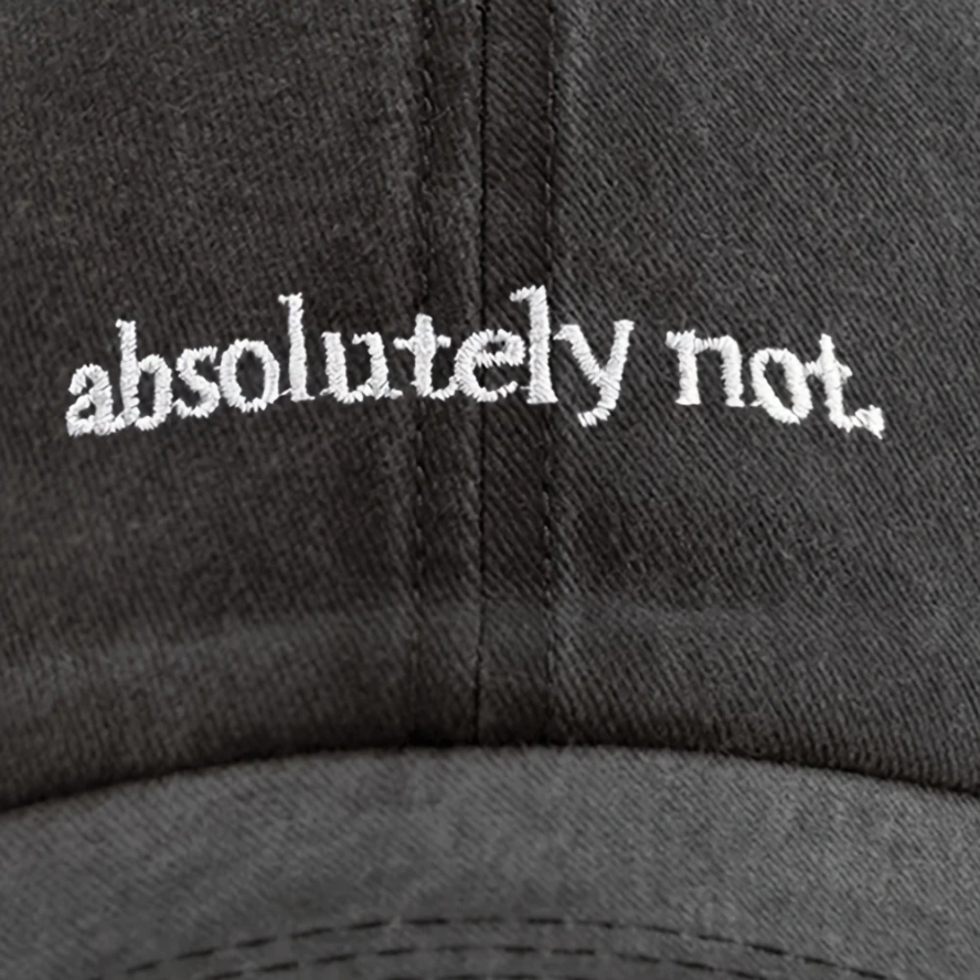 Absolutely Not Washed Cap